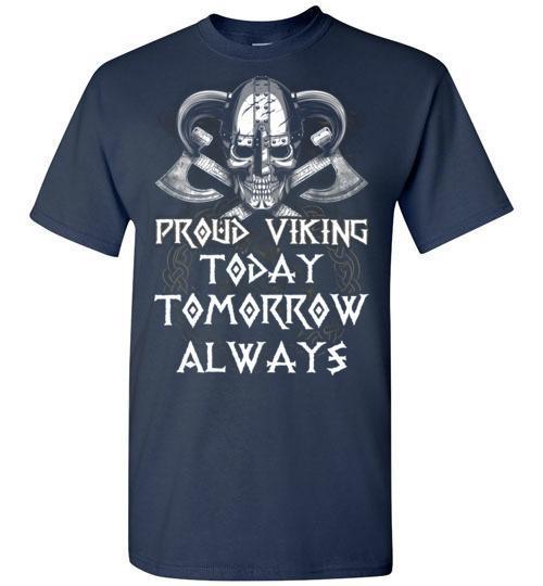 bavipower-viking-jewelry-Proud Viking. Today. Tomorrow. Always-BaViPower-Gildan Short-Sleeve T-Shirt-Navy-S-BaViPower